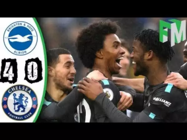 Video: Brighton Albion vs Chelsea 4-0 Highlights & Goals 20 January 2018
